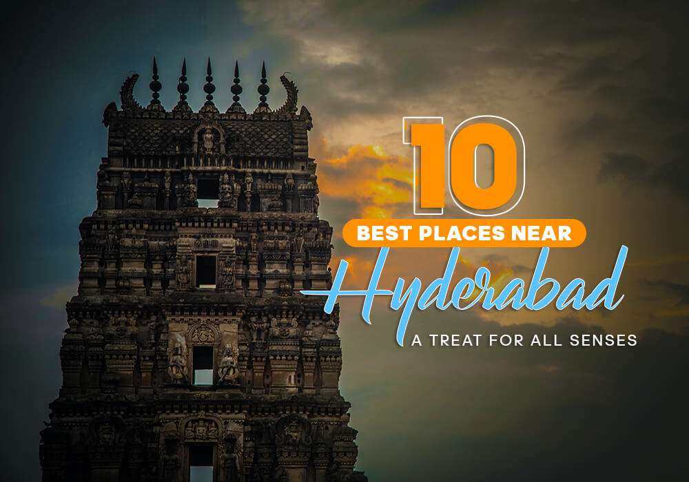 Places To Visit Near Hyderabad 2025 - Best Destinations to Explore
